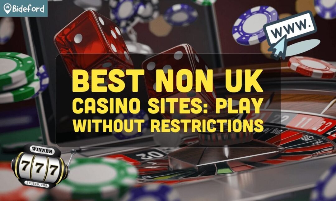 Exploring Non UK Casinos A Guide for UK Players